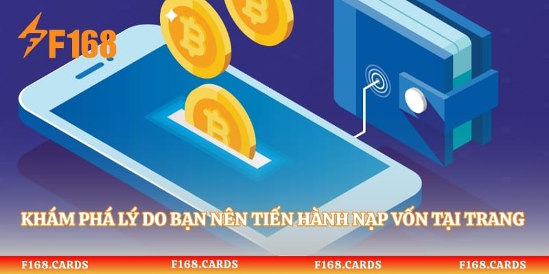 Khám phá lý do bạn nên tiến hành nạp vốn tại trang cược online