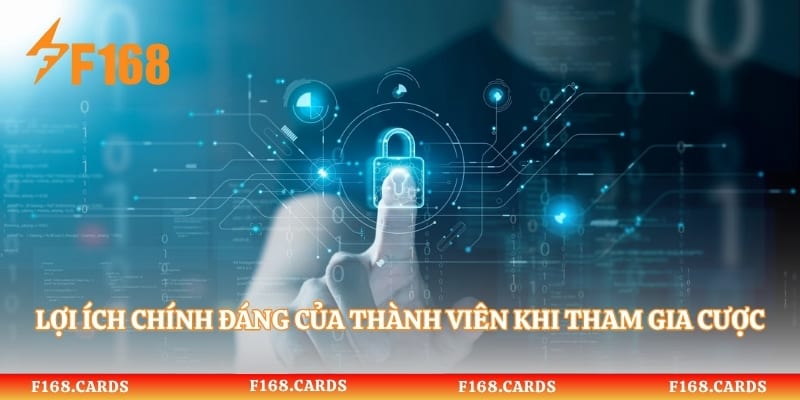 Lợi ích chính đáng của thành viên khi tham gia cược