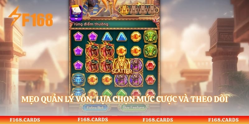 Mẹo quản lý vốn, lựa chọn mức cược và theo dõi vòng quay nổ hũ
