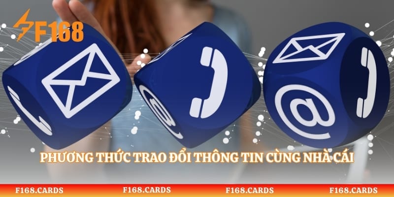 Phương thức trao đổi thông tin cùng nhà cái trực tuyến